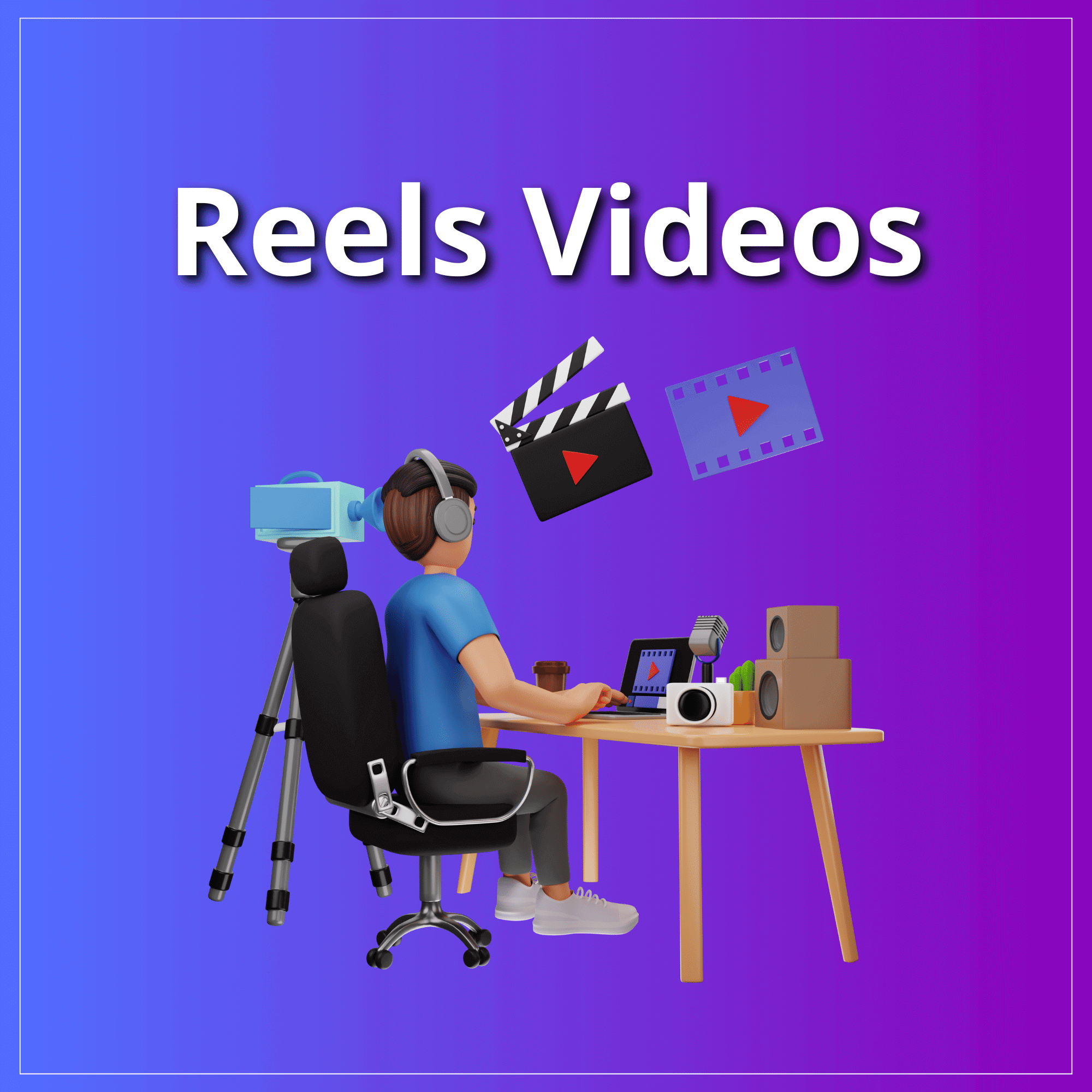 Reels Videos