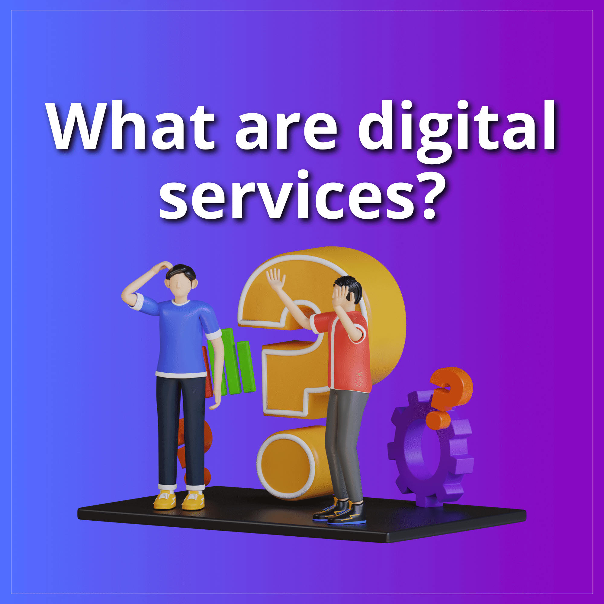 What are digital services